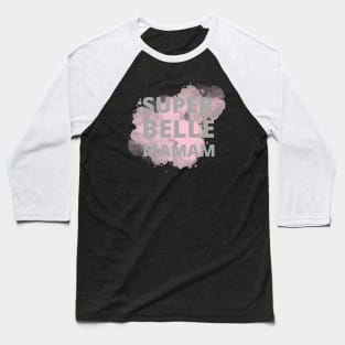 Super Belle Maman Super Belle Mre ,Mere Veilleuse Baseball T-Shirt